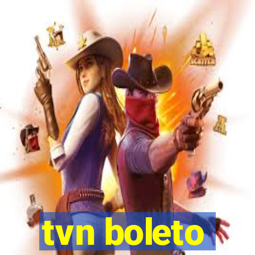 tvn boleto